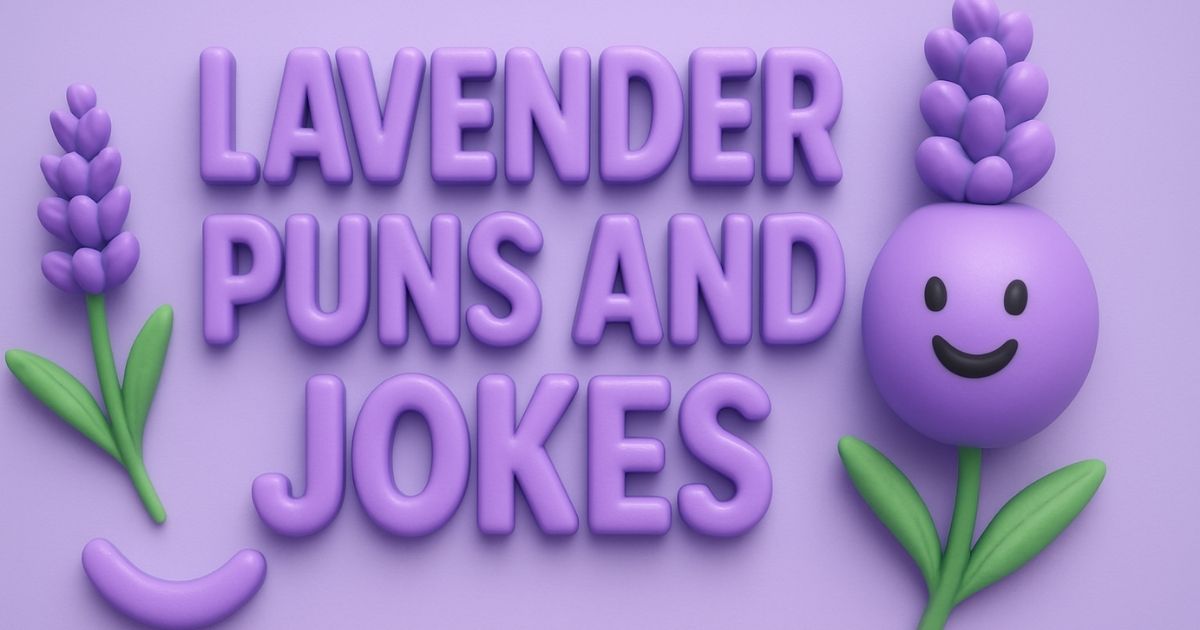 300+ Lavender Puns and Jokes: Funny Lavender, Lavendar Puns & Hilarious Jokes