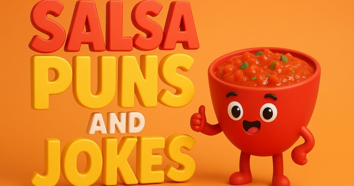 300+ Salsa Puns and Jokes: Funny, Spicy, Chips & Salsa Humor for Endless Laughter