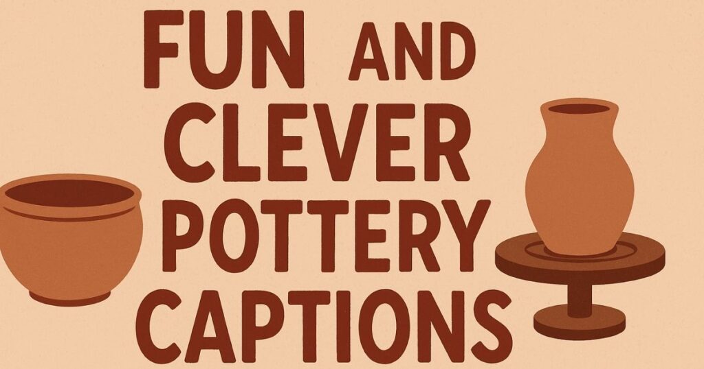 Clay Puns and Jokes Fun and Clever Pottery Captions