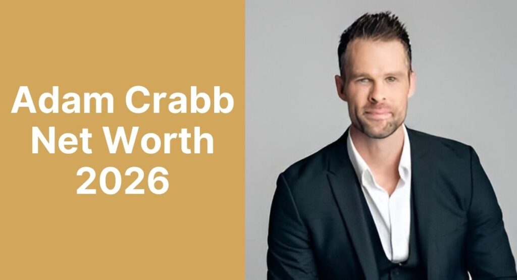 Adam Crabb Net Worth 2026