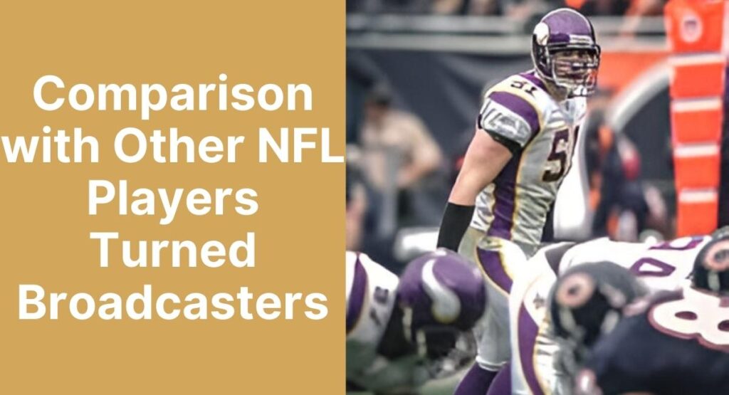 Comparison with Other NFL Players Turned Broadcasters