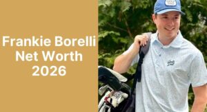 Frankie Borelli Net Worth 2026 – Wife, Age, Height: Complete Success Story