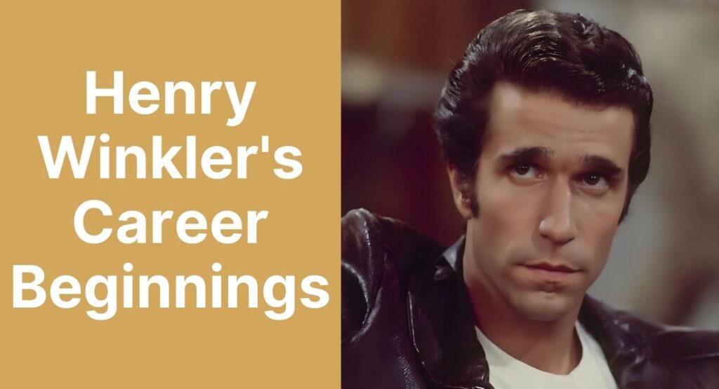Henry Winkler's Career Beginnings