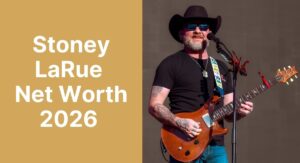Stoney LaRue Net Worth 2026 – Wife, Age, Height: Complete Biography