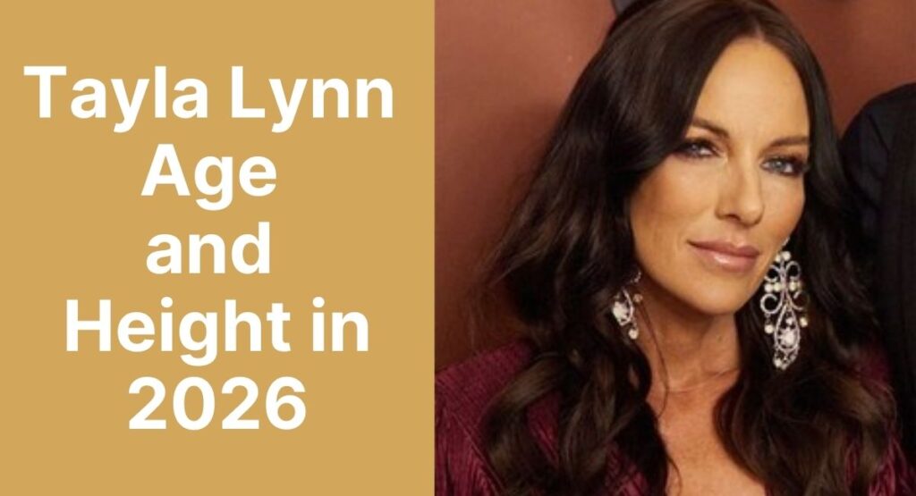Tayla Lynn's Age and Height in 2026